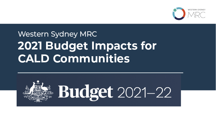 Western Sydney MRC welcomes the increased funding on family and domestic violence supports, including the $10.3m for temporary visa holders as outlined in the Australian Government Budget 2021